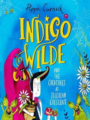 cover image of Indigo Wilde and the Creatures at Jellybean Crescent